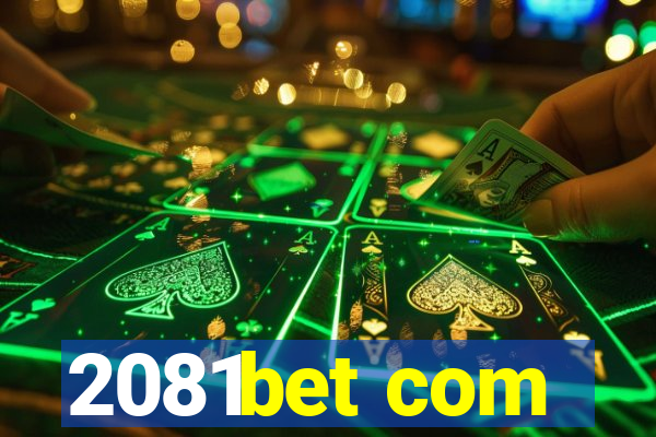 2081bet com